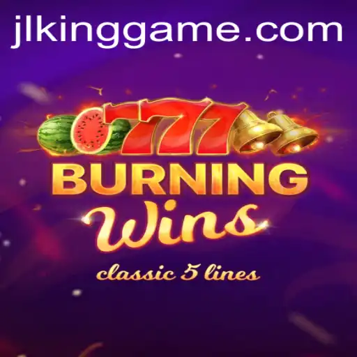 Exploring the Thrilling World of BurningWins