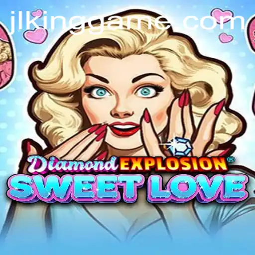 Unveiling DiamondExplosionSweetLove: A Deep Dive Into the Spectacle from Kinggame