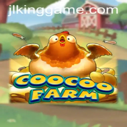Discover the Enchanting World of CooCooFarm: The Ultimate KingGame Experience