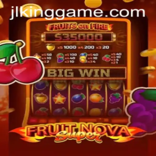 Exploring the Enchanting World of FruitNovaSuper: A Kinggame Adventure