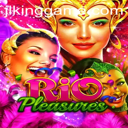 Discover the Thrilling World of RioPleasures: The Kinggame
